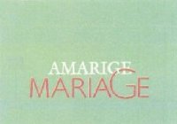 AMARIGE MARIAGE