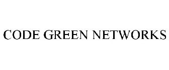 CODE GREEN NETWORKS