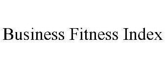 BUSINESS FITNESS INDEX