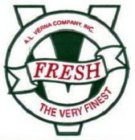 V FRESH THE VERY FINEST A.L. VERNA COMPANY, INC.