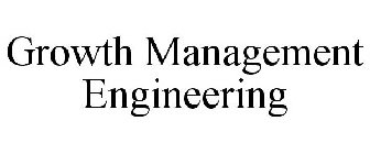 GROWTH MANAGEMENT ENGINEERING