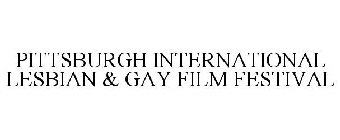 PITTSBURGH INTERNATIONAL LESBIAN & GAY FILM FESTIVAL