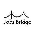 JOBS BRIDGE