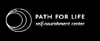 PATH FOR LIFE SELF-NOURISHMENT CENTER