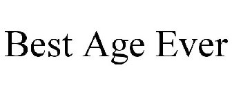 BEST AGE EVER