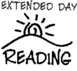EXTENDED DAY READING
