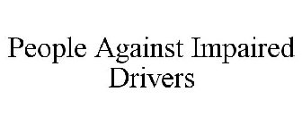 PEOPLE AGAINST IMPAIRED DRIVERS
