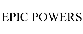 EPIC POWERS