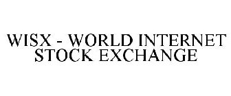 WISX - WORLD INTERNET STOCK EXCHANGE