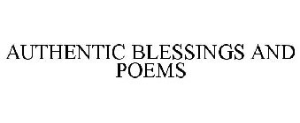 AUTHENTIC BLESSINGS AND POEMS