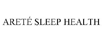 ARETÉ SLEEP HEALTH
