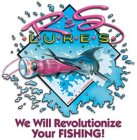 R&S LURES THE #1 CHOICE WE WILL REVOLUTIONIZE YOUR FISHING!