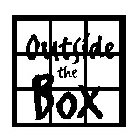 OUTSIDE THE BOX