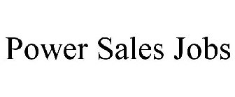 POWER SALES JOBS