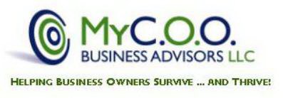 MY C.O.O. BUSINESS ADVISORS LLC HELPING BUSINESS OWNERS SURVIVE ... AND THRIVE!