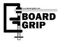 BOARD GRIP WWW.BOARDGRIP.COM