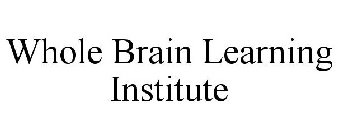 WHOLE BRAIN LEARNING INSTITUTE