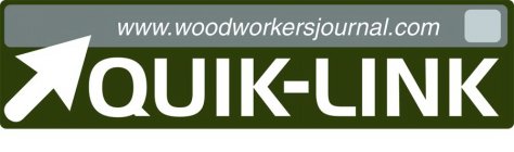 QUIK-LINK WWW.WOODWORKERSJOURNAL.COM