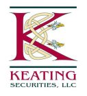 K KEATING SECURITIES, LLC
