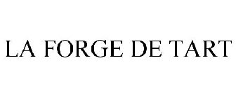 LA FORGE DE TART