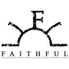 F FAITHFUL