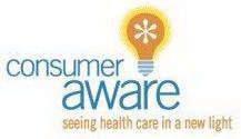 CONSUMER AWARE SEEING HEALTH CARE IN A NEW LIGHT