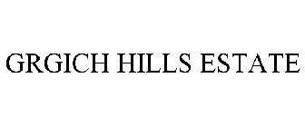 GRGICH HILLS ESTATE