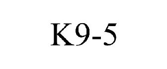 K9-5