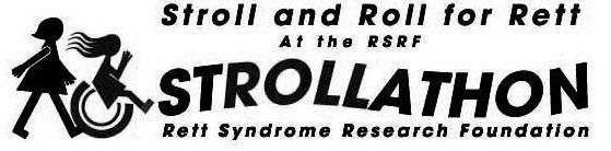 STROLL AND ROLL FOR RETT AT THE RSRF STROLLATHON RETT SYNDROME RESEARCH FOUNDATION