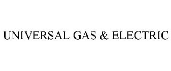 UNIVERSAL GAS & ELECTRIC