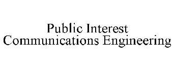 PUBLIC INTEREST COMMUNICATIONS ENGINEERING