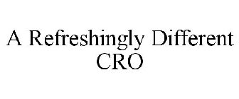 A REFRESHINGLY DIFFERENT CRO