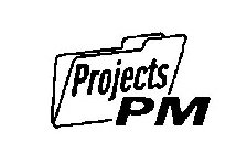 PROJECTS PM
