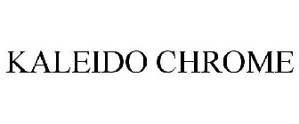 KALEIDO CHROME