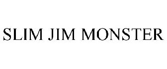 SLIM JIM MONSTER