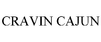 CRAVIN CAJUN