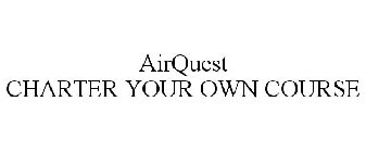 AIRQUEST CHARTER YOUR OWN COURSE