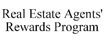 REAL ESTATE AGENTS' REWARDS PROGRAM