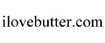 ILOVEBUTTER.COM