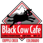 BLACK COW CAFE SODA FOUNTAIN ARCADE WI-FI CRIPPLE CREEK COLORADO