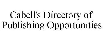 CABELL'S DIRECTORY OF PUBLISHING OPPORTUNITIES