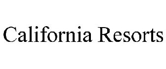 CALIFORNIA RESORTS