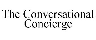 THE CONVERSATIONAL CONCIERGE