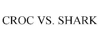 CROC VS. SHARK