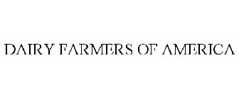 DAIRY FARMERS OF AMERICA
