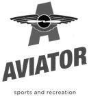 A AVIATOR SPORTS AND RECREATION