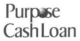 PURPOSE CASH LOAN