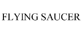 FLYING SAUCER