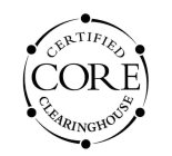 CORE CERTIFIED CLEARINGHOUSE