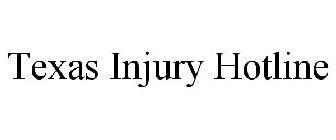 TEXAS INJURY HOTLINE